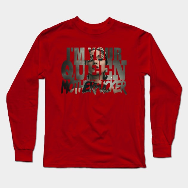 I'm your Queen Long Sleeve T-Shirt by ManuLuce